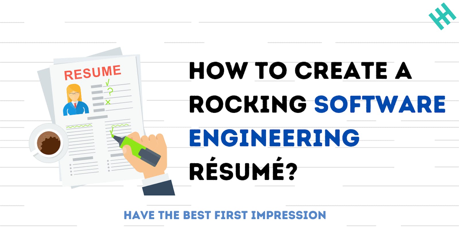 How To Create A Rocking Software Engineering Résumé? (Have The Best First Impression)